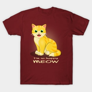 I'm so Happy, MEOW T-Shirt